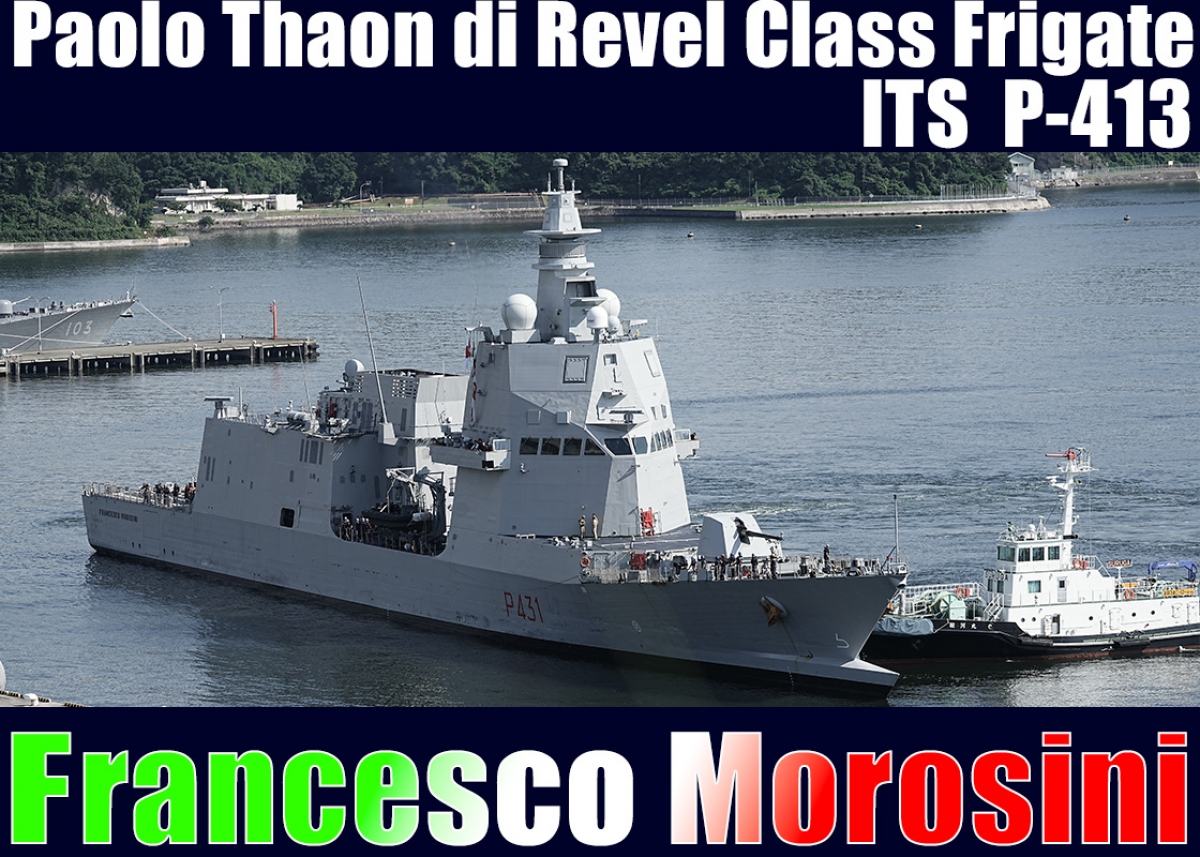 初来日！イタリア海軍の最新鋭艦「フランチェスコ・モロシーニ」乗艦